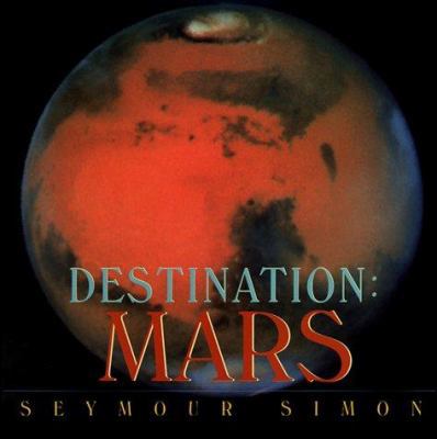 Destination, Mars 068815770X Book Cover