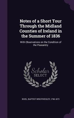 Notes of a Short Tour Through the Midland Count... 1346770778 Book Cover