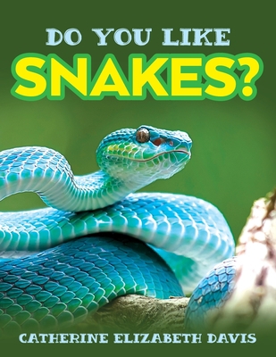 Do You Like Snakes? 164111343X Book Cover