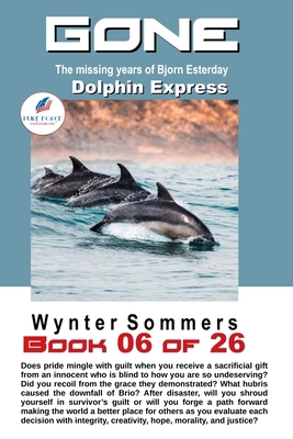 GONE Book 06: Dolphin Express (Year 2031) [Large Print] 1718400357 Book Cover