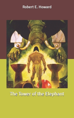 The Tower of the Elephant B085RNP3H1 Book Cover