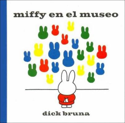 Miffy en el Museo 9706901094 Book Cover