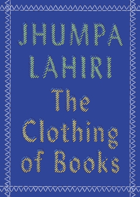 The Clothing of Books: An Essay 0525432752 Book Cover