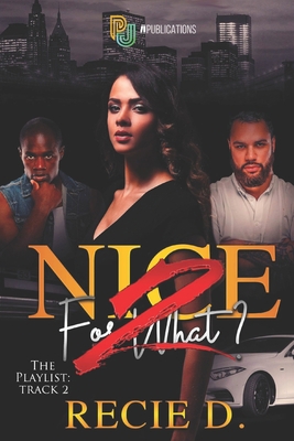 Nice For What? 2 B09GZT3FZW Book Cover