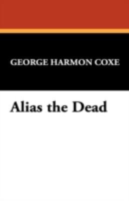 Alias the Dead 1434467058 Book Cover