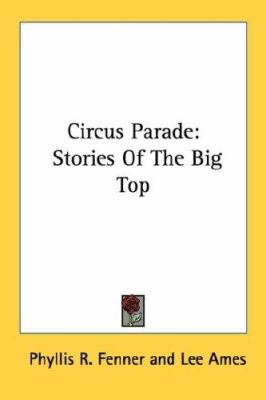 Circus Parade: Stories of the Big Top 0548387974 Book Cover