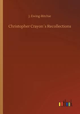 Christopher Crayon´s Recollections 3732677575 Book Cover