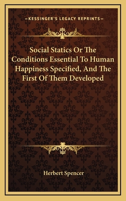 Social Statics Or The Conditions Essential To H... 1163433047 Book Cover