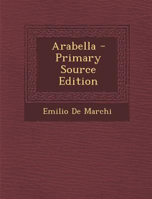 Arabella - Primary Source Edition [Italian] 1294576992 Book Cover
