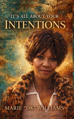 It's All About Your Intentions 9097724333 Book Cover