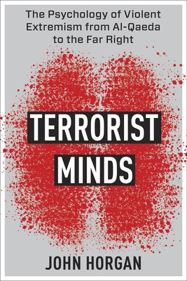 Terrorist Minds: The Psychology of Violent Extr... 0231198396 Book Cover