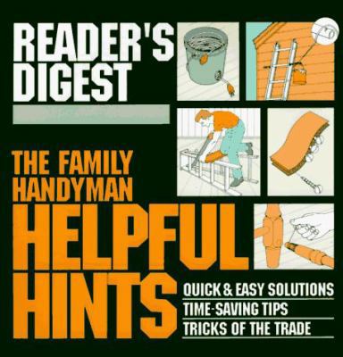 The Family Handyman: Helpful Hints 0895776170 Book Cover