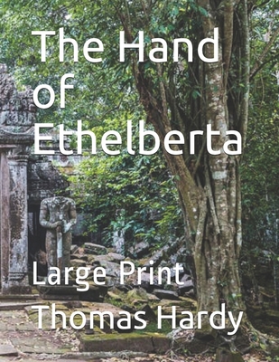 The Hand of Ethelberta: Large Print 165353382X Book Cover