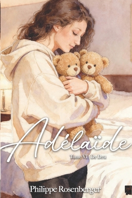 Dr Dru: Adélaïde: Tome VI [French] B01F1XUEBU Book Cover