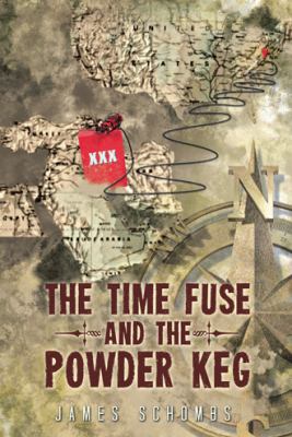 The Time Fuse and the Powder Keg 1491810556 Book Cover