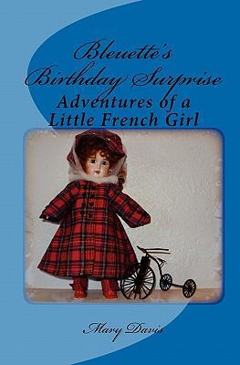 Bleuette's Birthday Surprise: Adventures of a L... 1453656375 Book Cover