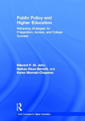 Public Policy and Higher Education: Reframing S... 0415893569 Book Cover