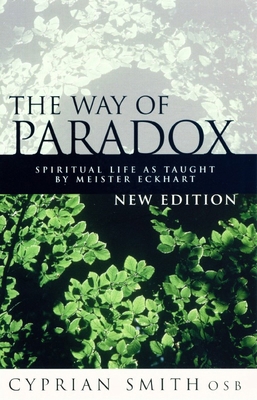 The Way of the Paradox: Spiritual Life as Taugh... 023252520X Book Cover