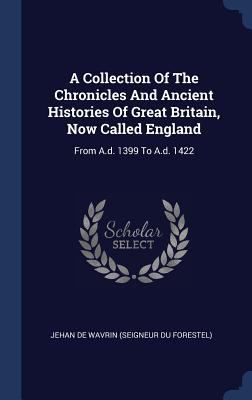 A Collection Of The Chronicles And Ancient Hist... 1340558807 Book Cover