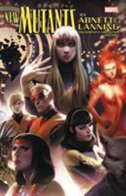 New Mutants by Abnett & Lanning: The Complete C... 1302911449 Book Cover