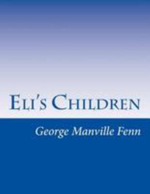 Eli's Children 1512080225 Book Cover