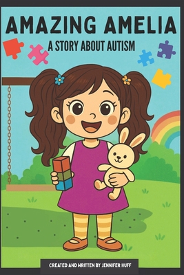 Amazing Amelia: A Story about Autism B0FQ64636W Book Cover