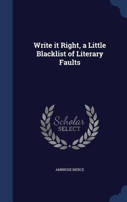 Write it Right, a Little Blacklist of Literary ... 1340214768 Book Cover
