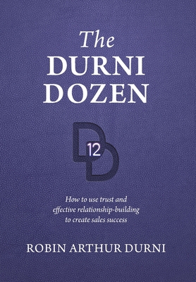 The Durni Dozen: How to use trust and effective... 1039168450 Book Cover