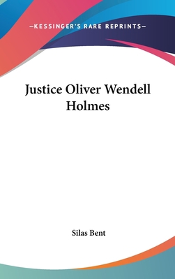 Justice Oliver Wendell Holmes 1432619497 Book Cover