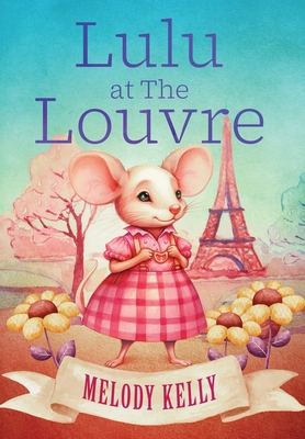 Lulu at The Louvre B0CKKQWYNB Book Cover