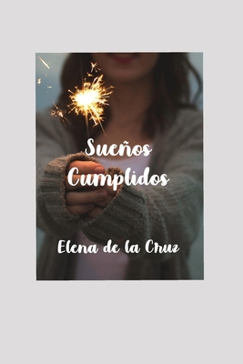Sueños Cumplidos [Spanish] 1670251527 Book Cover