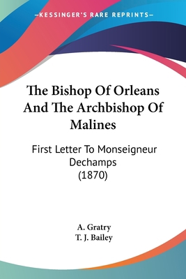 The Bishop Of Orleans And The Archbishop Of Mal... 0548750238 Book Cover