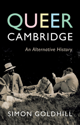 Queer Cambridge: An Alternative History 1009528068 Book Cover