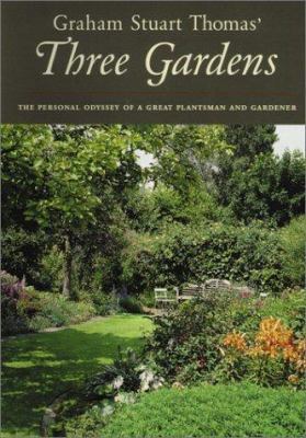 Graham Stuart Thomas' Three Gardens of Pleasant... 0898310784 Book Cover