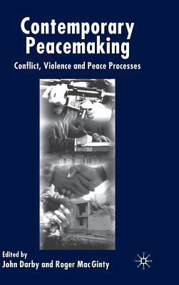 Contemporary Peace Making: Conflict, Violence a... 1403901384 Book Cover