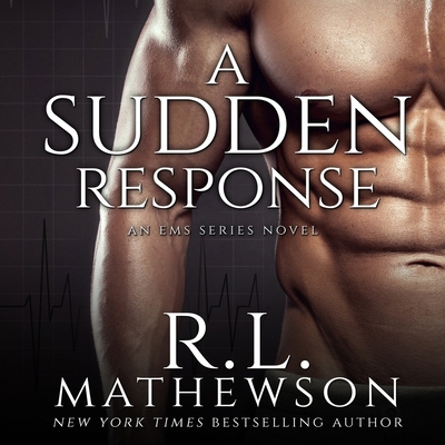 A Sudden Response: An EMS Series Novel B0GYTHFLG4 Book Cover