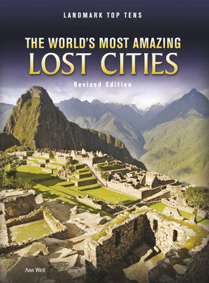 The World's Most Amazing Lost Cities 1410998460 Book Cover