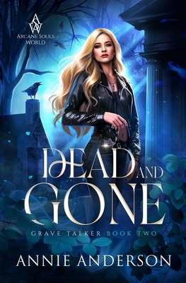 Dead and Gone: Arcane Souls World 1735607827 Book Cover