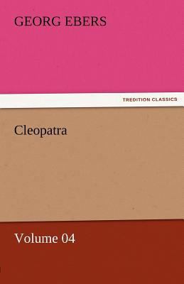 Cleopatra - Volume 04 3842458134 Book Cover