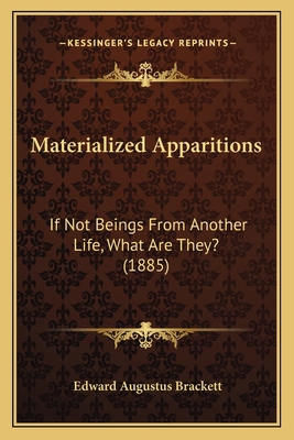 Materialized Apparitions: If Not Beings From An... 116547798X Book Cover