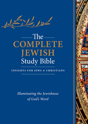 The Complete Jewish Study Bible: Illuminating t... 1683070712 Book Cover