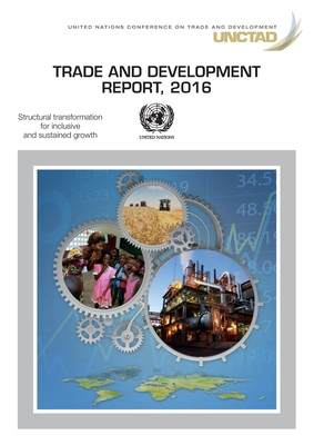 Trade and Development Report: 2016: Structural ... 9211129036 Book Cover