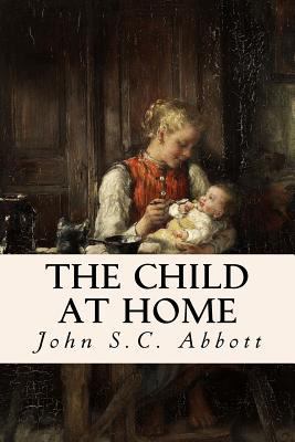 The Child at Home 1532850239 Book Cover