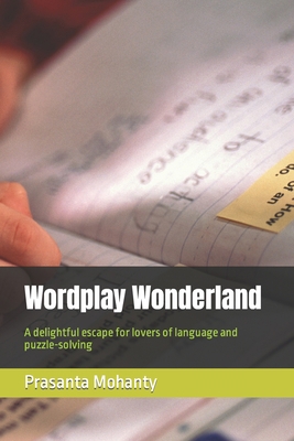 Wordplay Wonderland: A delightful escape for lo... B0BVTM4TJR Book Cover