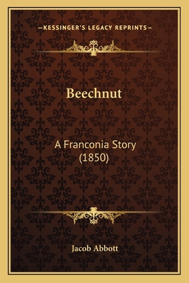 Beechnut: A Franconia Story (1850) 1165910829 Book Cover