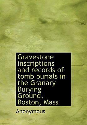 Gravestone Inscriptions and Records of Tomb Bur... 1117086305 Book Cover