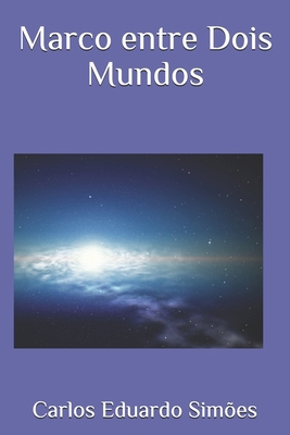 Marco entre Dois Mundos [Portuguese] B08GFSZFFL Book Cover