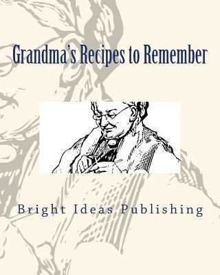 Grandma's Recipes to Remember 1717599516 Book Cover
