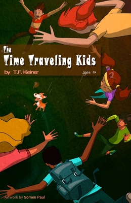 The Time Traveling Kids 1725559595 Book Cover