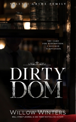 Dirty Dom: A Bad Boy Mafia Romance B0BPW3JT2X Book Cover